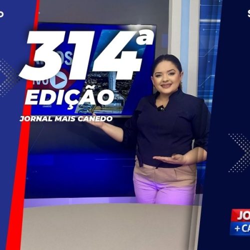 Jornal Mais Canedo – 314ª Edição – Sexta